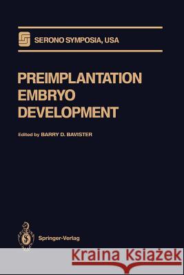 Preimplantation Embryo Development Barry D. Bavister 9781461393191