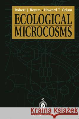 Ecological Microcosms Robert J. Beyers Howard T. Odum 9781461393467 Springer