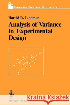 Analysis of Variance in Experimental Design Harold R. Lindman 9781461397243