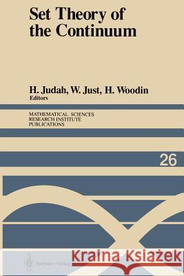 Set Theory of the Continuum Haim Judah Winfried Just Hugh Woodin 9781461397564