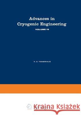 Advances in Cryogenic Engineering K. Timmerhaus 9781461398493 Springer