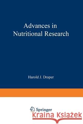 Advances in Nutritional Research H. Draper 9781461399339 Springer