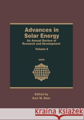 Advances in Solar Energy: An Annual Review of Research and Development Böer, Karl W. 9781461399506 Springer