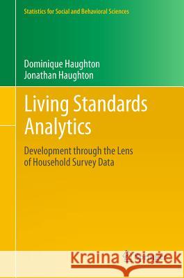 Living Standards Analytics: Development Through the Lens of Household Survey Data Haughton, Dominique 9781461403845 0