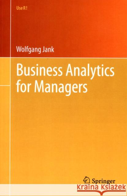 Business Analytics for Managers  Jank 9781461404057 0