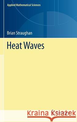 Heat Waves Brian Straughan 9781461404927