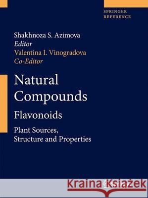 Natural Compounds: Flavonoids Azimova, Shakhnoza S. 9781461405344 Springer