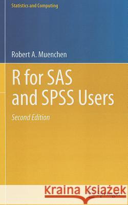 R for SAS and SPSS Users Robert A Muenchen 9781461406846 Springer-Verlag New York Inc.