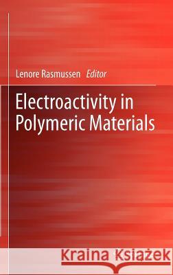 Electroactivity in Polymeric Materials Lenore Rasmussen 9781461408772