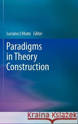 Paradigms in Theory Construction Luciano L'Abate 9781461409137