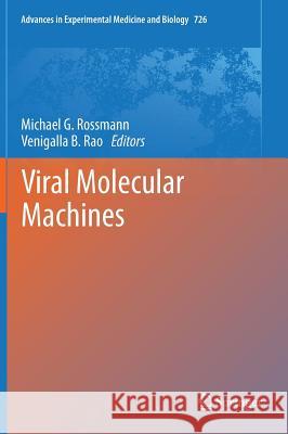 Viral Molecular Machines Michael G. Rossmann Venigalla Rao 9781461409793 Springer