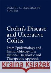 Crohn's Disease and Ulcerative Colitis Daniel C. Baumgart 9781461409977 Springer