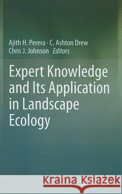 Expert Knowledge and Its Application in Landscape Ecology  9781461410331 Springer, Berlin