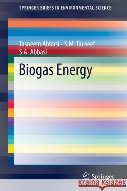 Biogas Energy Tasneem Abbasi S. M. Tauseef S. a. Abbasi 9781461410393 Springer