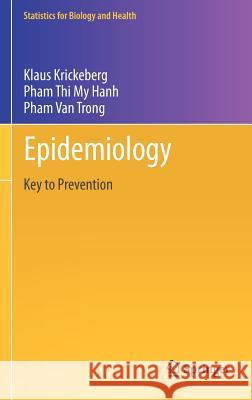 Epidemiology: Key to Prevention Krickeberg, Klaus 9781461412045