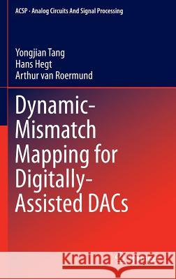Dynamic-Mismatch Mapping for Digitally-Assisted Dacs Tang, Yongjian 9781461412496