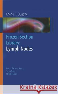 Lymph Nodes Dunphy, Cherie H. 9781461412526