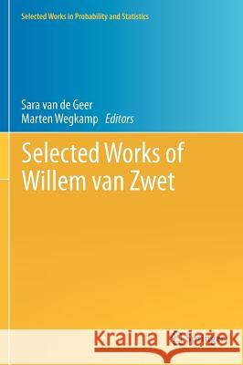 Selected Works of Willem Van Zwet Van de Geer, Sara 9781461413134