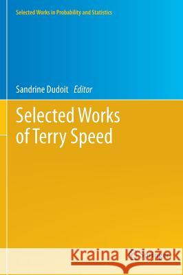 Selected Works of Terry Speed Sandrine Dudoit   9781461413462