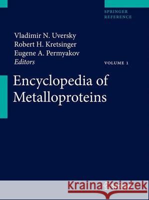 Encyclopedia of Metalloproteins Robert H Kretsinger 9781461415329