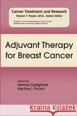 Adjuvant Therapy for Breast Cancer Monica Castiglione Martine J. Piccart (Jules Bordert Instit  9781461417163 Springer-Verlag New York Inc.