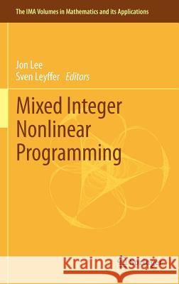 Mixed Integer Nonlinear Programming Sven Leyffer John Lee Jon Lee 9781461419266 Springer