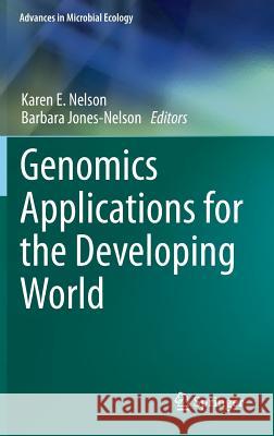 Genomics Applications for the Developing World Karen E. Nelson Barbara Jones-Nelson 9781461421818 Springer