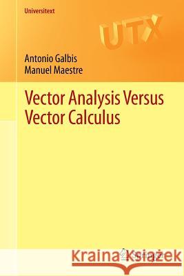 Vector Analysis Versus Vector Calculus  Galbis 9781461421993 0