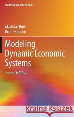 Modeling Dynamic Economic Systems  Ruth 9781461422082 Springer, Berlin