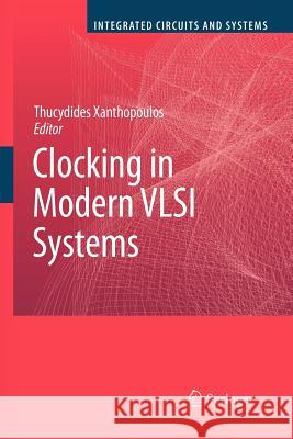 Clocking in Modern VLSI Systems Thucydides Xanthopoulos 9781461424413 Springer