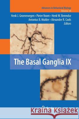 The Basal Ganglia IX Hendrik Jan Groenewegen Pieter Voorn Henk W. Berendse 9781461424437