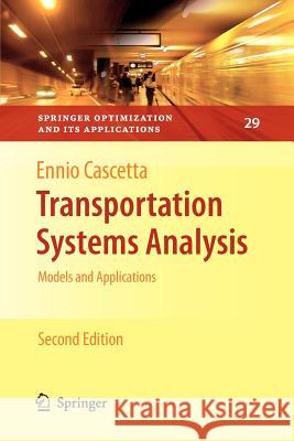 Transportation Systems Analysis: Models and Applications Cascetta, Ennio 9781461424482 Springer, Berlin