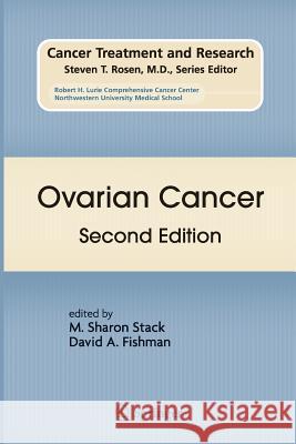 Ovarian Cancer: Second Edition Stack, M. Sharon 9781461424734 Springer