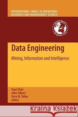 Data Engineering: Mining, Information and Intelligence Chan, Yupo 9781461424765 Springer, Berlin