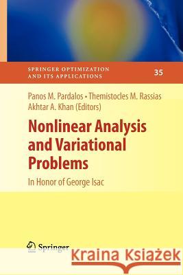 Nonlinear Analysis and Variational Problems: In Honor of George Isac Pardalos, Panos M. 9781461424819 Springer