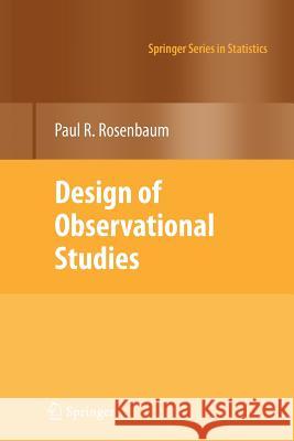 Design of Observational Studies Rosenbaum, Paul R. 9781461424864 Springer, Berlin