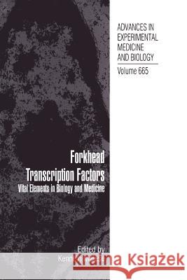 Forkhead Transcription Factors: Vital Elements in Biology and Medicine Maiese, Kenneth 9781461424895