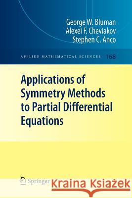 Applications of Symmetry Methods to Partial Differential Equations Bluman, George W. 9781461424987 Springer, Berlin