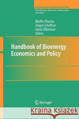 Handbook of Bioenergy Economics and Policy Madhu, PH.D. Khanna J. Rgen Scheffran David Zilberman 9781461425045