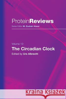 The Circadian Clock Urs Albrecht 9781461425120 Springer