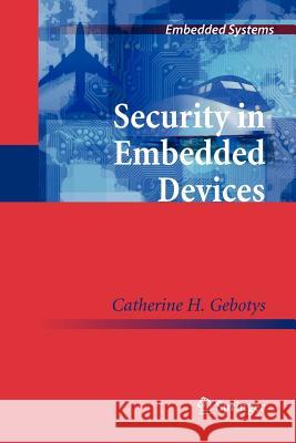 Security in Embedded Devices Gebotys, Catherine H. 9781461425199 Springer, Berlin