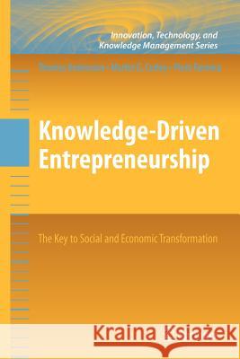 Knowledge-Driven Entrepreneurship: The Key to Social and Economic Transformation Andersson, Thomas 9781461425267 Springer