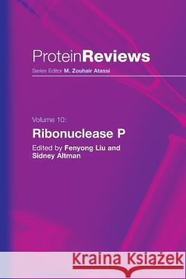 Ribonuclease P Fenyong Liu Sidney Altman 9781461425731 Springer