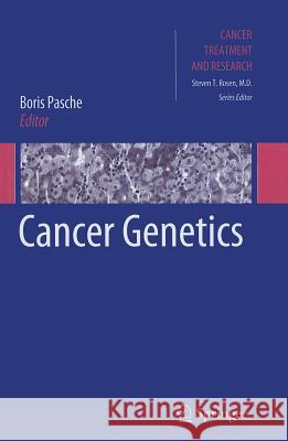 Cancer Genetics Boris Pasche 9781461426158 Springer