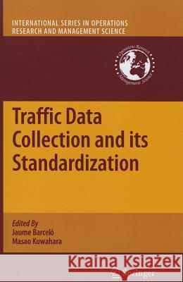 Traffic Data Collection and Its Standardization Barceló, Jaume 9781461426165