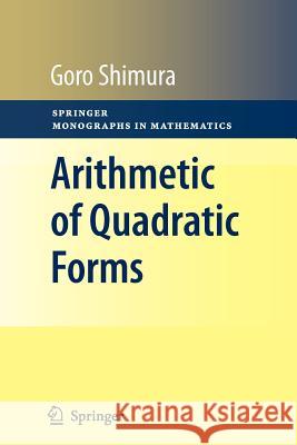 Arithmetic of Quadratic Forms Goro Shimura 9781461426189 Springer