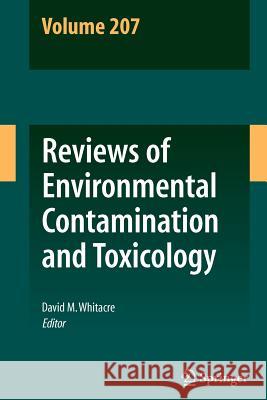 Reviews of Environmental Contamination and Toxicology Volume 207  9781461426295 Springer