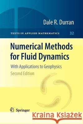 Numerical Methods for Fluid Dynamics: With Applications to Geophysics Durran, Dale R. 9781461426851 Springer