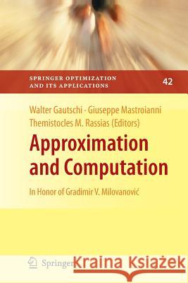 Approximation and Computation: In Honor of Gradimir V. Milovanovic Gautschi, Walter 9781461427032 Springer