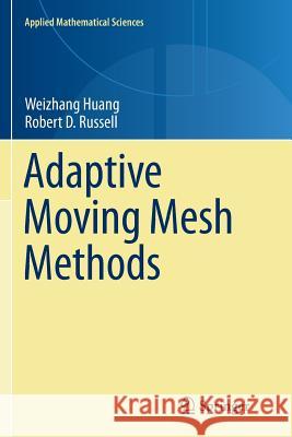 Adaptive Moving Mesh Methods Weizhang Huang Robert D. Russell 9781461427087 Springer